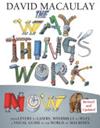 The Way Things Work Now | 9999903454151 | David Macaulay