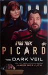 Star Trek: Picard: The Dark Veil | 9999903419068 | James Swallow