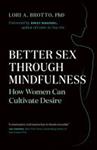 Better Sex Through Mindfulness | 9999903457220 | Lori A. Brotto