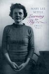 Learning To Fly | 9999903276098 | Mary Lee Settle