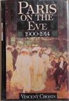 Paris on the Eve, 1900-1914 | 9999903295327 | Vincent Cronin