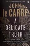 A Delicate Truth | 9999903490180 | LeCarre, John