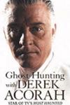 Ghost Hunting with Derek Acorah | 9999903387329 | Derek Acorah,