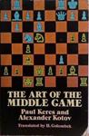 The Art of the Middle Game | 9999903524489 | Paul Keres and Alexander Kotov