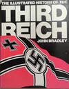The Illustrated History of the Third Reich | 9999903321941 | John Francis Nejez Bradley
