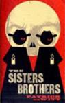 The Sisters Brothers. Patrick DeWitt | 9999903506867 | Patrick DeWitt,