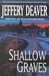 Shallow Graves | 9999902871188 | Jeffery Deaver