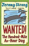 Wanted! The Hundred-Mile-An-Hour Dog | 9999903310532 | Jeremy Strong