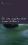 Dismantling the Fantasy | 9999903340164 | Darryl Bailey