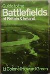 Guide to the Battlefields of Britain and Ireland | 9780094592803 | Howard Green (Lt-Colonel.)
