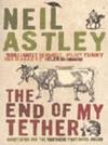 The End of My Tether | 9999903456889 | Neil Astley