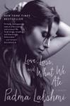 Love, Loss, and What We Ate | 9999903313496 | Padma Lakshmi