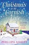 Christmas at the Cornish Café (the Cornish Café Series, Book 2) | 9999903447528 | Phillipa Ashley