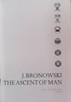 The Ascent of Man | 9999903389019 | J. Bronowski