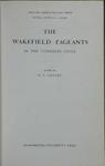 The Wakefield Pageants in the Towneley Cycle | 9999902918654 | Arthur C. Cawley