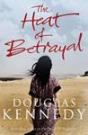 The Heat of Betrayal | 9999903370406 | Douglas Kennedy