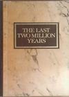 The Last Two Million Years | 9999903375210