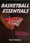 Basketball Essentials | 9999903493679 | Ryan Goodson