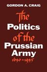 The Politics of the Prussian Army 1640-1945 | 9999903387107 | Gordon Alexander Craig