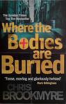 Where the Bodies Are Buried. Christopher Brookmyre | 9999903488965 | Christopher Brookmyre,