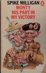 Monty - his part in my victory | 9999903452577 | Milligan, Spike