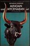 Minoan and Mycenaean Art | 9999903458777 | Reynold Alleyne Higgins