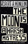 The Moon is a Harsh Mistress | 9999903300595 | Robert A. Heinlein