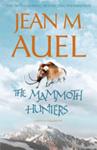 The Mammoth Hunters. Jean M. Auel | 9999903305514 | Jean M. Auel,