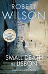 A Small Death in Lisbon | 9999903477211 | Robert Wilson