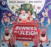 Bunnies in a Sleigh | 9999903398646 | Philip Ardagh & Ben Mantle