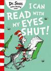 I Can Read with My Eyes Shut | 9999903342687 | Dr. Seuss