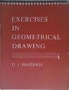 Exercises in Geometrical Drawing | 9999903456407 | D.J. Hastings
