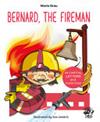 Bernard, the Fireman | 9999903314196 | Maria Grau