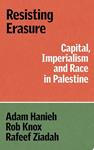 Resisting Erasure | 9781836740759 | Adam Hanieh Robert Knox Rafeef Ziadah