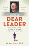 Dear Leader | 9999903382317 | Jang Jin-Sung