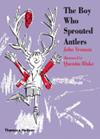 The Boy Who Sprouted Antlers | 9999903304234 | John Yeoman
