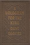 A Hologram for the King | 9999903286226 | Dave Eggers