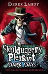 Skulduggery Pleasant: Dark Days | 9999903496816 | Derek Landy