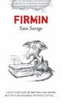 Firmin | 9999903418306 | Savage, Sam