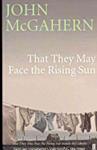 That They May Face the Rising Sun | 9999903482307 | John McGahern