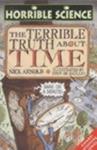 The terrible truth about time | 9999903337645 | Nick Arnold; illustrated by Tony De Saulles