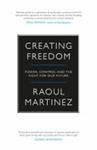 Creating Freedom | 9999903124436 | Raoul Martinez