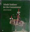 Model Soldiers for the Connoisseur | 9999903406426 | John G. Garratt