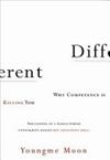Different: Escaping the Competitive Herd | 9999903434245 | Youngme Moon