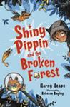 Shiny Pippin and the Broken Forest | 9999903227083 | Harry Heape