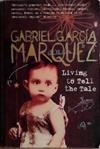 Living to Tell the Tale | 9999903477150 | Gabriel Garcia Marquez,