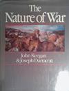 The Nature of War | 9999903528654 | John Keegan