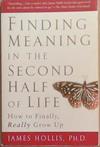 Finding Meaning in the Second Half of Life | 9999903365532 | James Hollis