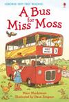 A Bus for Miss Moss | 9999902543917 | Mairi Mackinnon Steve Simpson