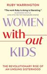 Women Without Kids | 9999903301059 | Ruby Warrington